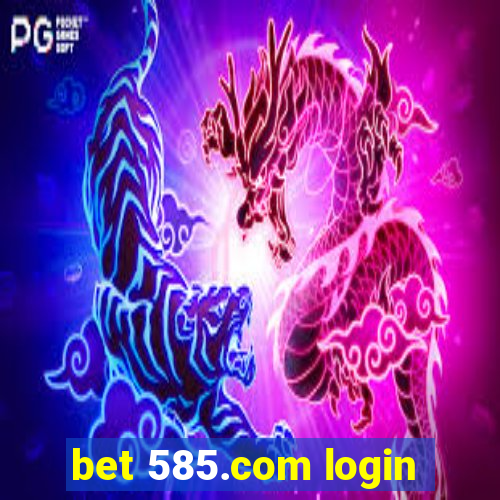 bet 585.com login